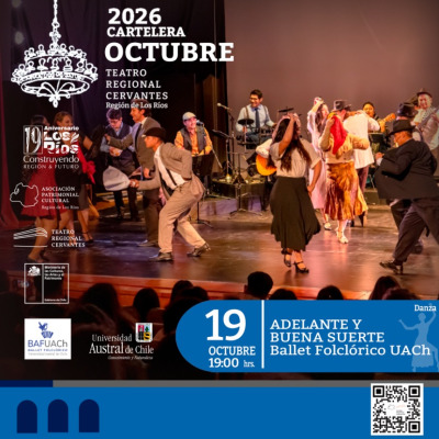 Afiche de la cartelera de octubre de 2026 del Teatro Regional Cervantes: Adelante y buena suerte, del Ballet Folclórico de la UACh, el 19 de octubre a las 19:00 horas